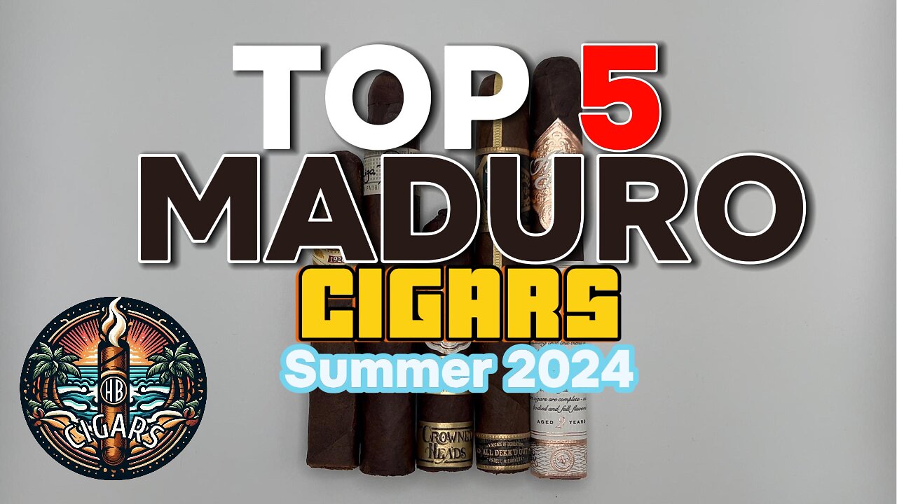 Top 5 Maduro Cigars 2024