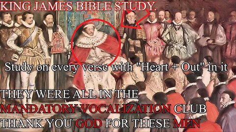 Study on every verse with "Heart + Out" in it | The KJB translators were in the MVC