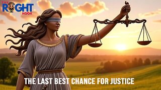 The Last Best Chance for Justice. If Not Now, Never