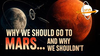 Why We Should Go To Mars... And Why We Shouldn't