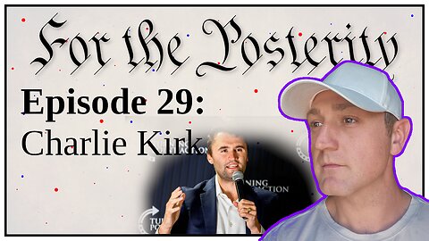 Episode 29 - Charlie Kirk