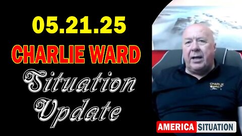 Charlie Ward Situation Update May 21: "Charlie Ward Daily News With Paul Brooker & Warren Thornton"