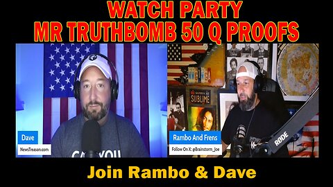 Join Rambo & Dave For A Special Saturday DECLAS, As We Watch The Latest From The Great "Mr TruthBomb", 50+ Q Proofs! - 5/24/25