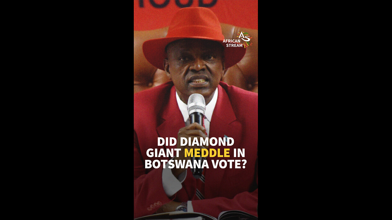 DID DIAMOND GIANT MEDDLE IN BOTSWANA VOTE?