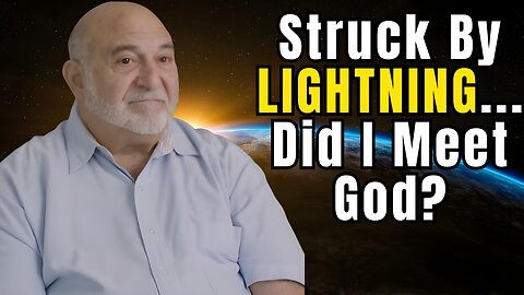 Surgeon Struck by Lightning Has Near-Death Experience, Returns with Message About God's Energy
