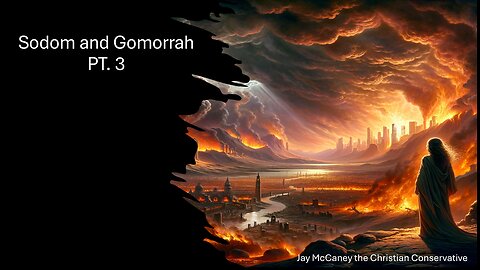 Sodom and Gomorrah Pt. 3