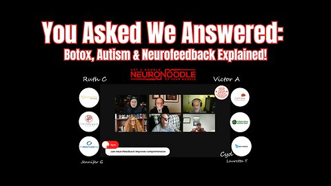 🎙️ Autism & GI Problems, Botox & Mental Health, & White Matter | NeuroNoodle Neurofeedback Podcast