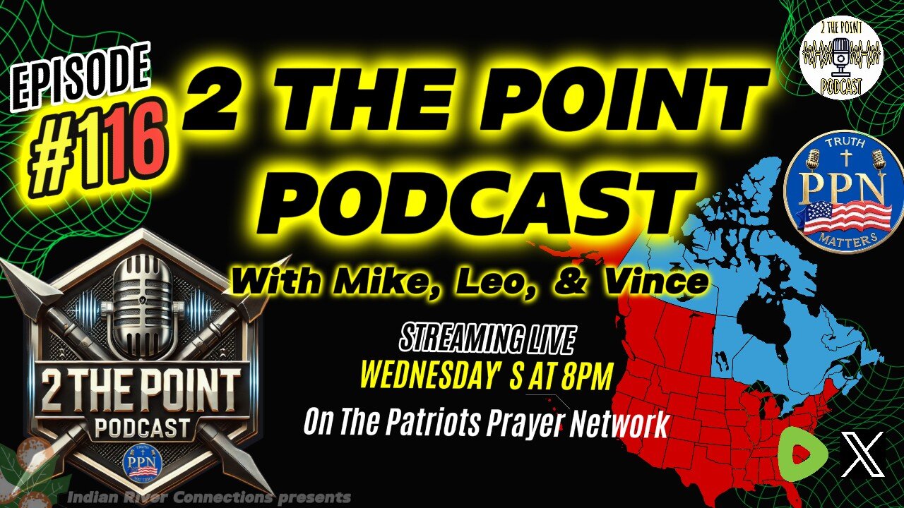 2 The Point Podcast – Episode #116 Wednesday, May 7, 2025 – 8 PM