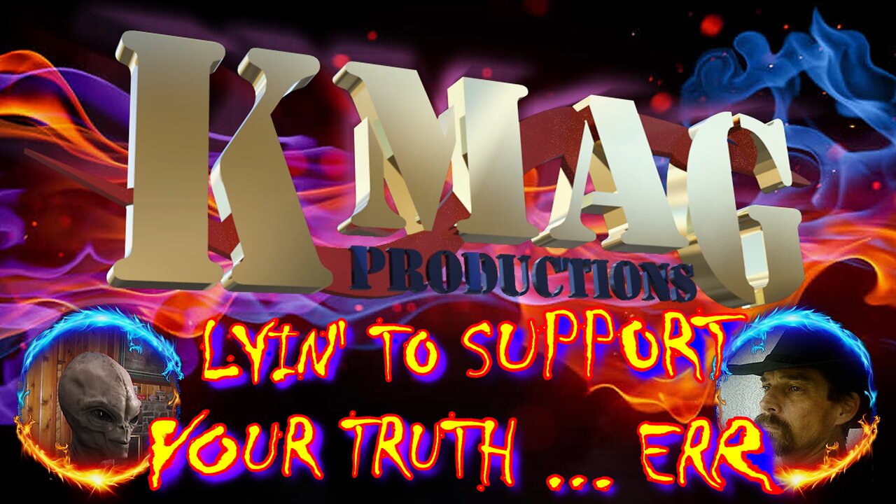 LYIN' TO SUPPORT YOUR TRUTH