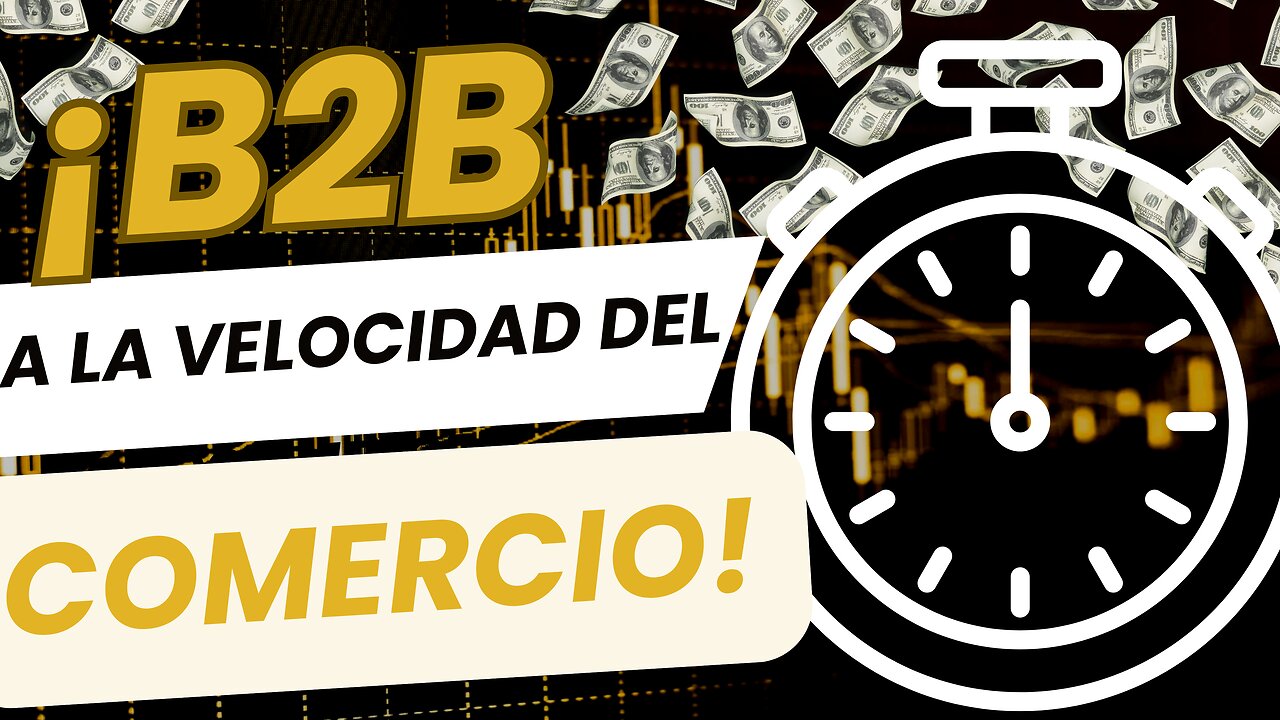 E512 [Español]:📦¡B2B A LA VELOCIDAD DEL COMERCIO!