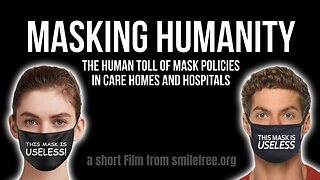 Masking Humanity (A Short Film From Smile Free)