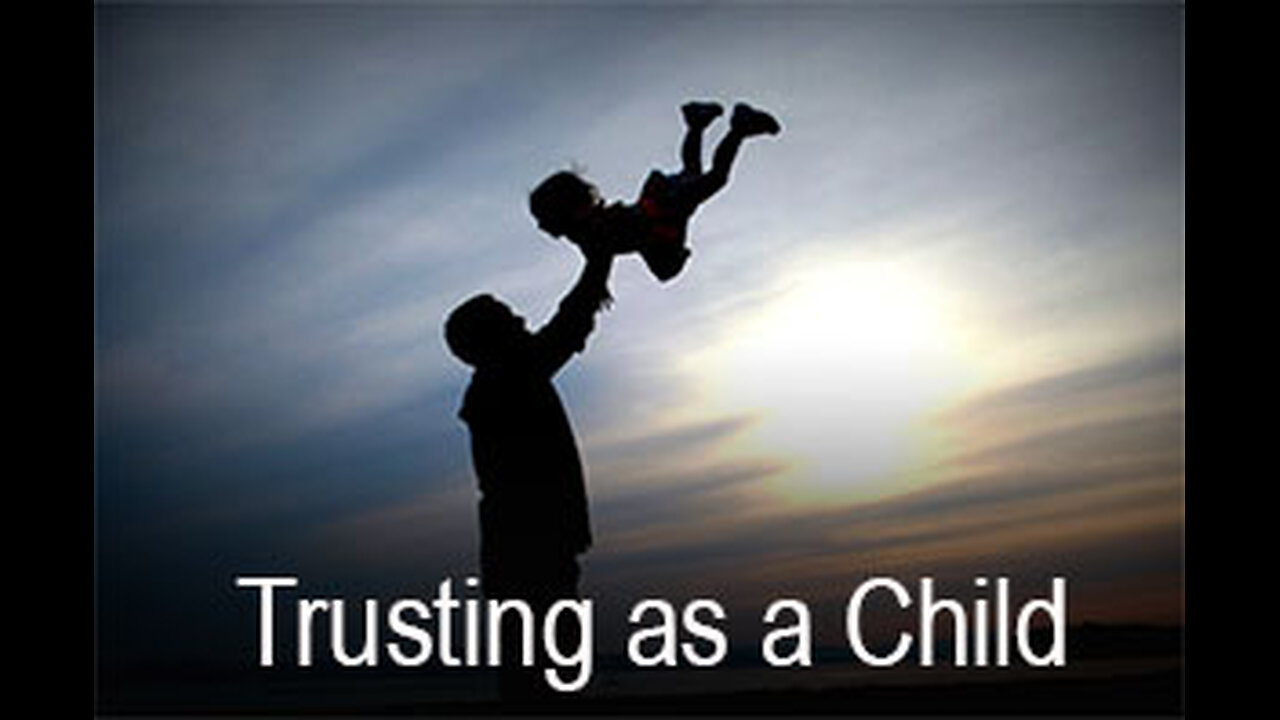 PFTTOT Part 496 Seminar - "Trusting As a Child"