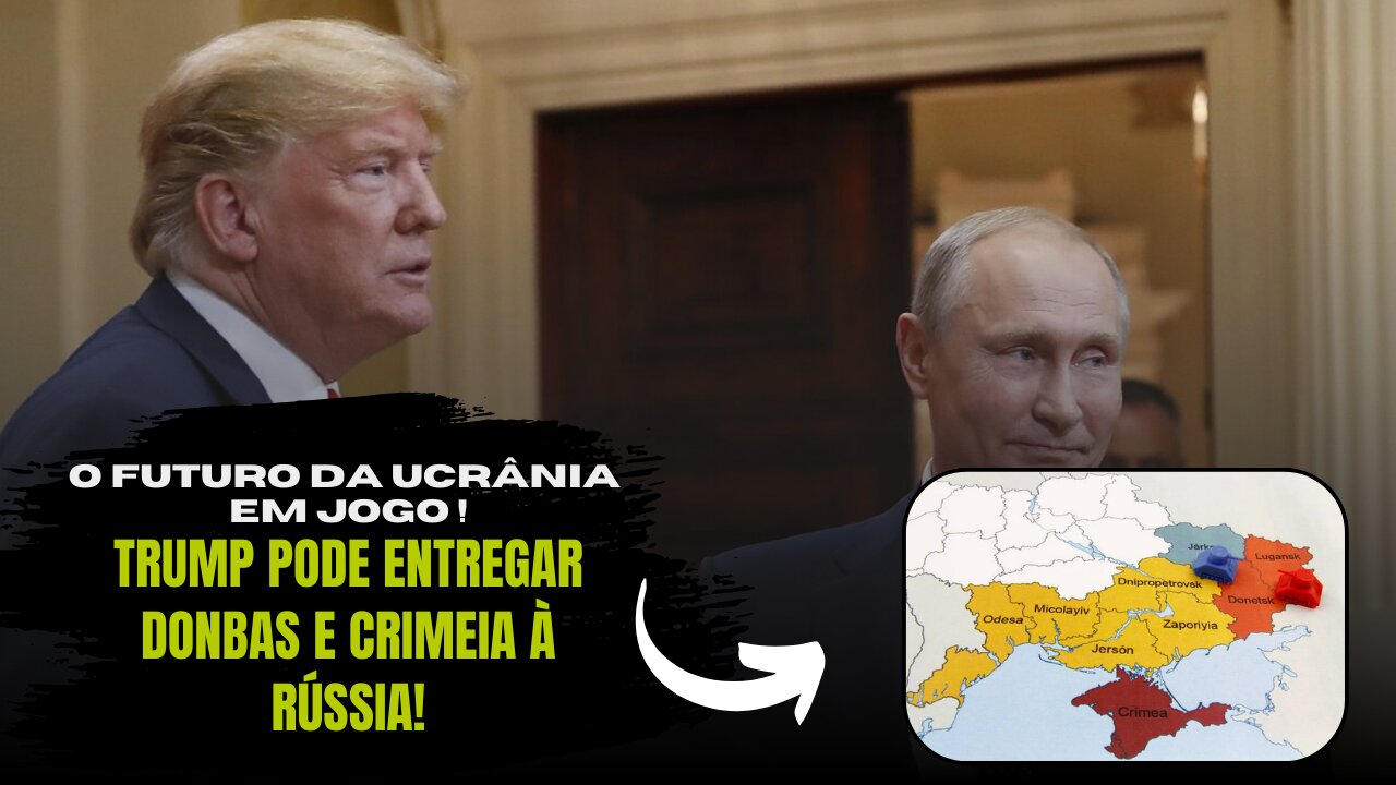 Cessar-Fogo ou Traição? Trump Pode Entregar Donbas e Crimeia à Rússia