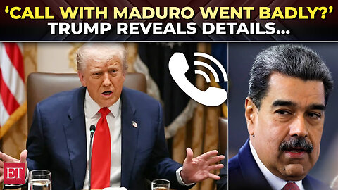 ‘Don’t consider Venezuela…’: AngryTrump confirms ‘secret call’ with Maduro; US eyeing airstrikes?