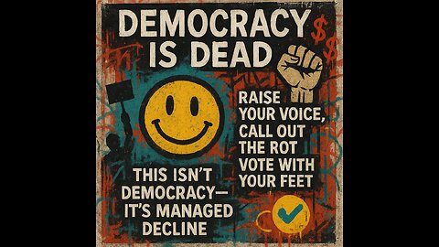Democracy Is Dead