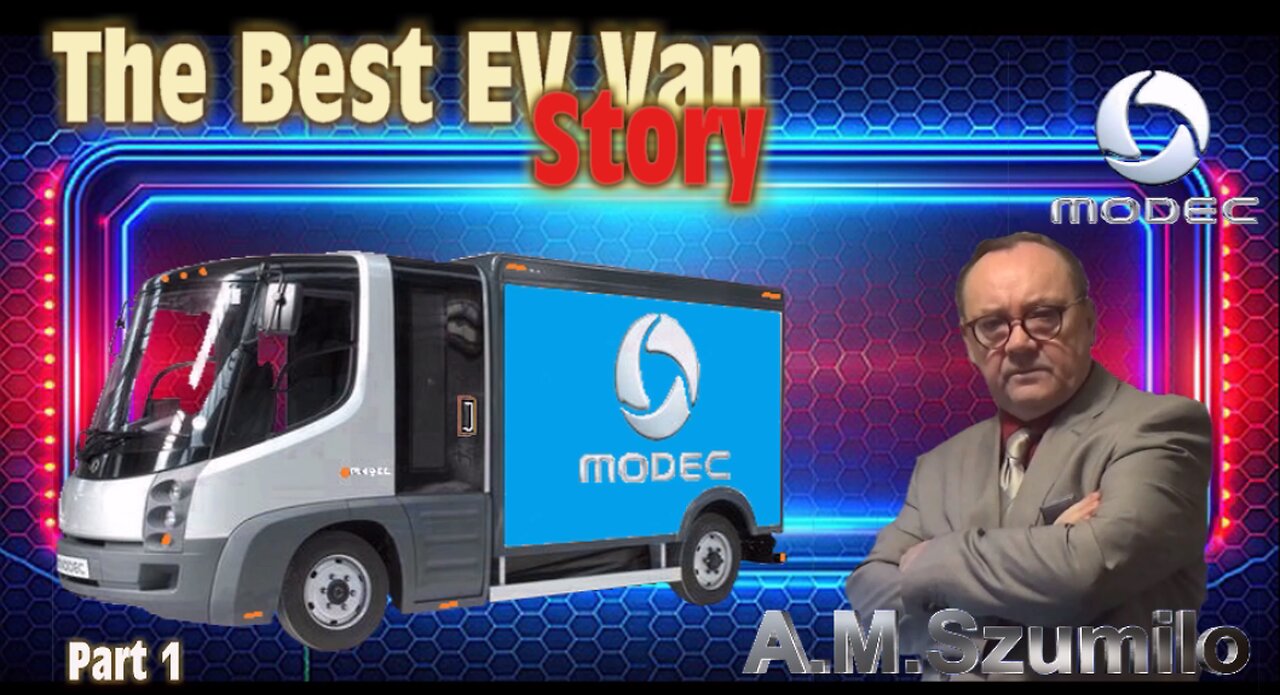 The Best Electric Van - MODEC - Story - part 1