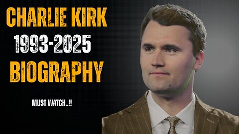 Most viewed Viral Charlie Kirk Biography Born to Death, Major Events He Was Master or Monster???