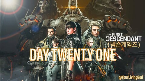 THE FIRST DESCENDANT ( 넥슨게임즈 ) ᕈS5 🎮 : SEASON THREE : DAY TWENTY ONE : TWITCH DROPS ENABLED