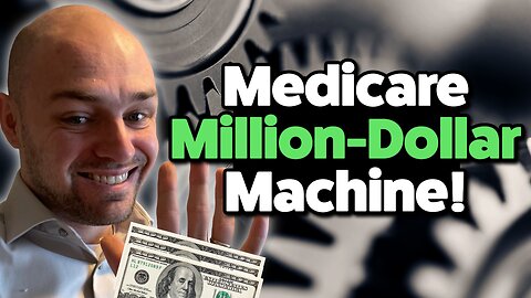 Building A Multi Million Dollar Medicare Machine!