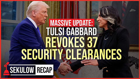 MASSIVE UPDATE: Tulsi Gabbard Revokes 37 Obama Officials’ Security Clearances