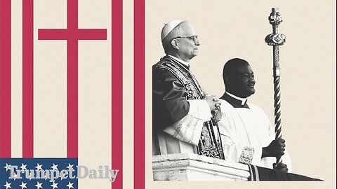 What to Make of an American Pope - Trumpet Daily | May 9, 2025