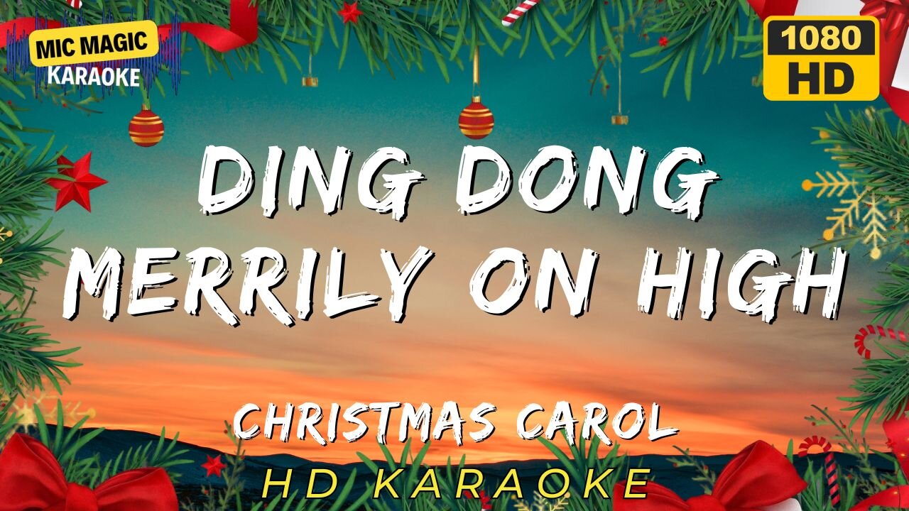 DING DONG MERRILY ON HIGH - CHRISTMAS CAROL - KARAOKE