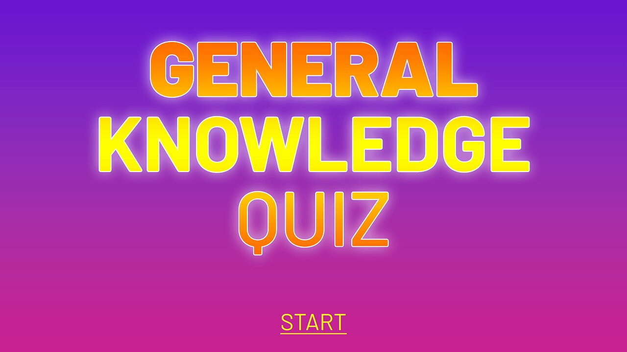 General Knowledge Quiz