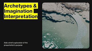 Archetypes & Imagination Interpretation