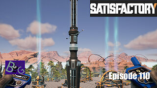 Satisfactory 1.0 Playthrough Episode 110 (pt 2)