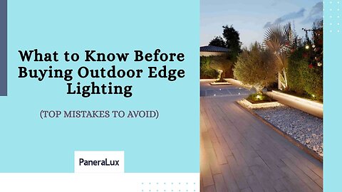 What to Know Before Buying Outdoor Edge Lighting (Top Mistakes to Avoid)