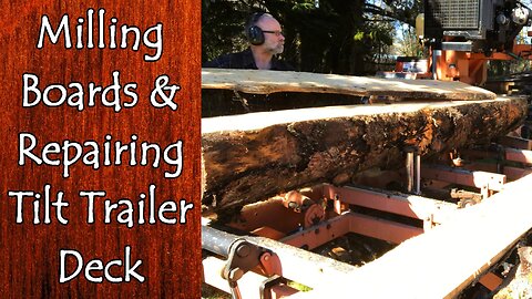Milling Boards and Tilt Trailer Deck Repair