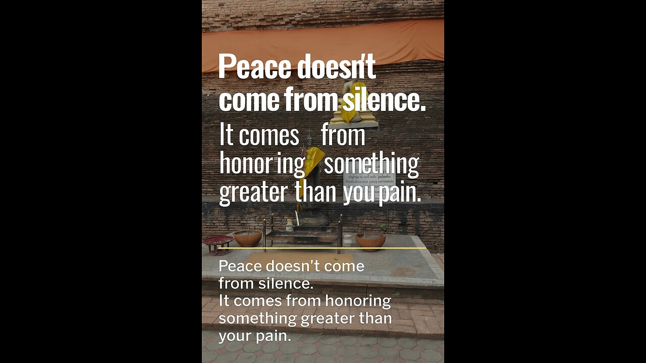 Peace doesn't come from silence.
