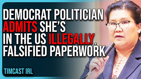 Democrat Politician ADMITS She’s In The US ILLEGALLY, Family FALSIFIED Paperwork