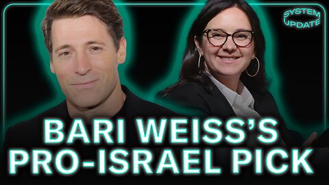 Bari Weiss Chooses Fanatical Israel Supporter as New CBS Anchor
