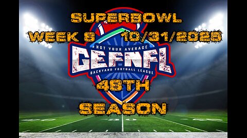 GEFNFL 48th Season Week 8 Super Bowl
