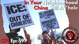 Council on Future Conflict Episode 591: In Your Neighborhood, China Still A**Hole