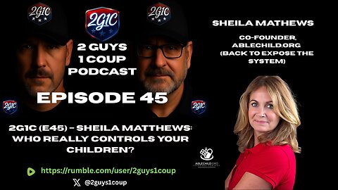 2G1C (E45) – Sheila Matthews: Who Really Controls Your Children?