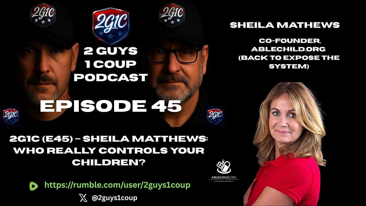 2G1C (E45) – Sheila Matthews: Who Really Controls Your Children?