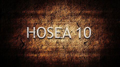 Hosea Chapter 10 | Pastor Anderson