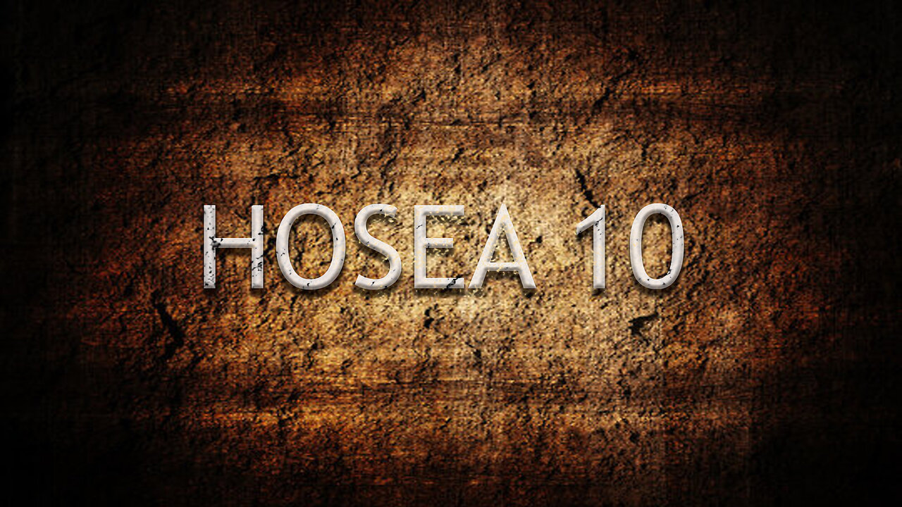 Hosea Chapter 10 | Pastor Anderson