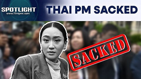 Thailand Court Sacks Suspended PM Shinawatra Over Leaked Call With Cambodia Leader | Spotlight |N18G