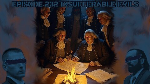 Ep. 232 | Insufferable Evils | 10:30 ET | LIVE