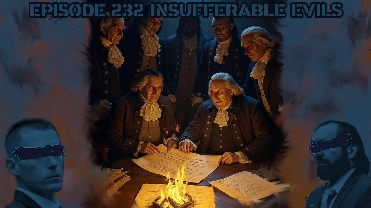 Ep. 232 | Insufferable Evils | 10:30 ET | LIVE