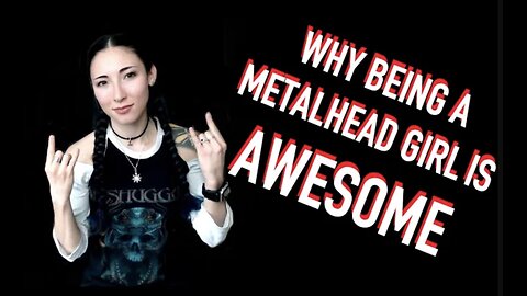 5 Things that ROCK about being a Female Metalhead