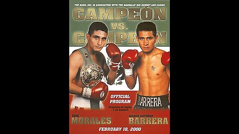 Erik Morales vs Marco Antonio Barrera I - Feb 19 2000 - Mandalay Bay, Las Vegas, NV