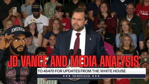 JD VANCE GIVES A SPEECH PLUS MEDIA ANALYSIS.