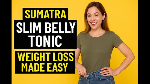 Sumatra Slim Belly Tonic – Melt Fat, Sleep Better, Feel Amazing
