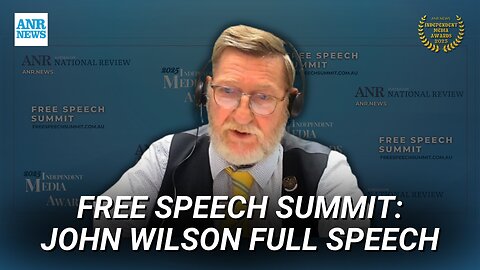 FREE SPEECH SUMMIT: John Wilson's full speech