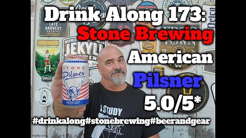 Drink Along w #beerandgear 173: Stone Brewing American Pilsner 5.0/5*