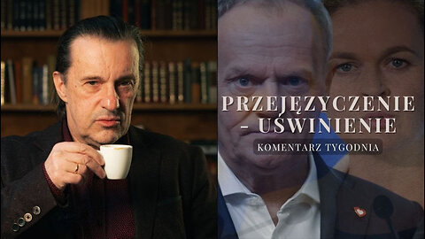 Komentarz Tygodnia: Przejęzyczenie - Uświnienie